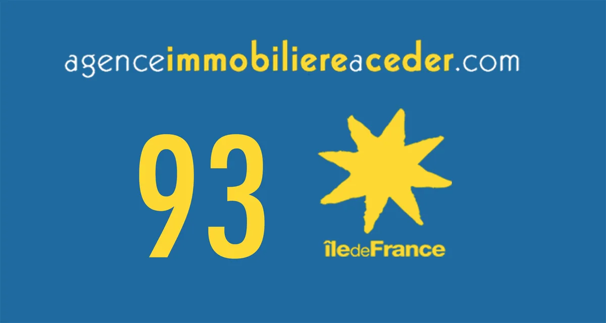Seine-Saint-Denis (93) — Agence Immobilière à Céder